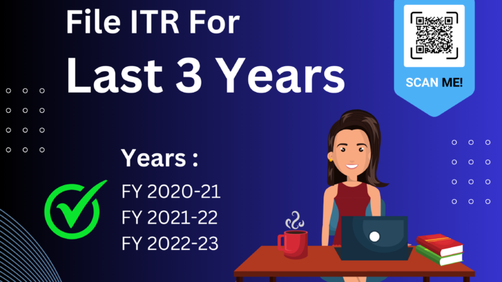 File ITR for last 3 years now