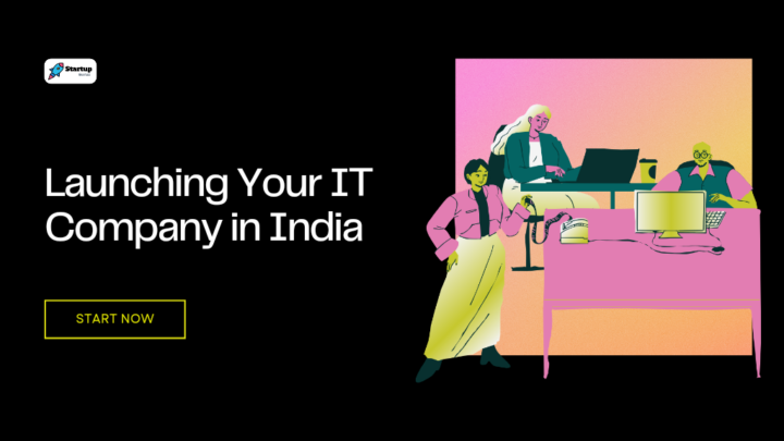 Launching Your IT Company in India