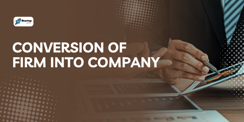 Conversion of Firm into Company