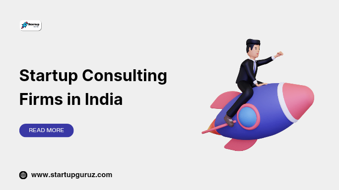 Startup Consulting Firms in India