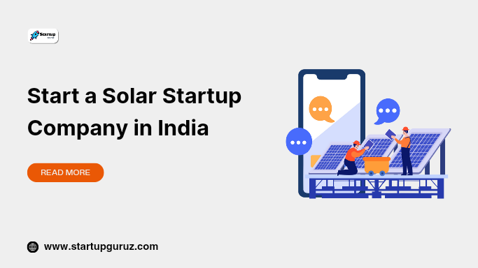 Start a Solar Startup Company in India