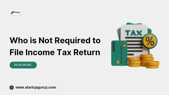 Who is Not Required to File Income Tax Return