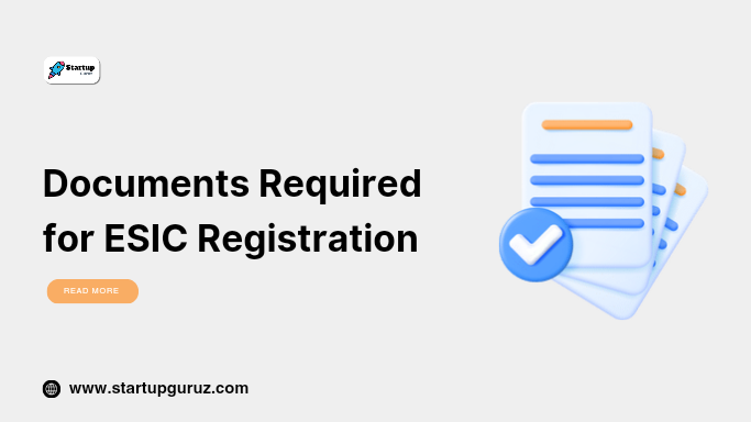 Documents Required for ESIC Registration