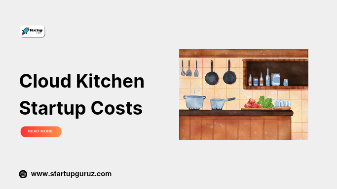 Cloud Kitchen Startup Costs