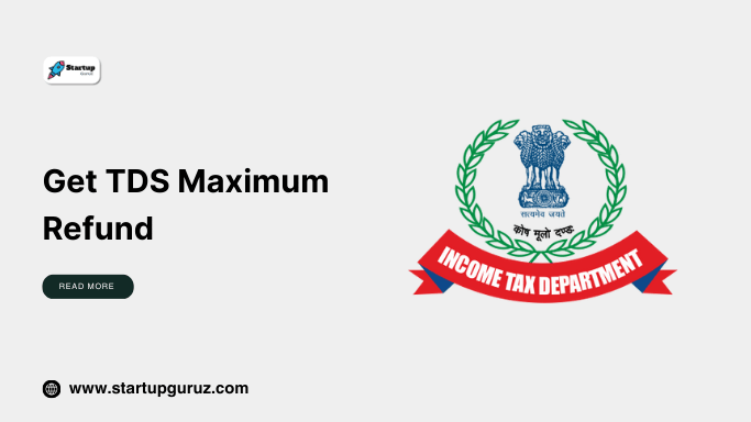 Get TDS Maximum Refund