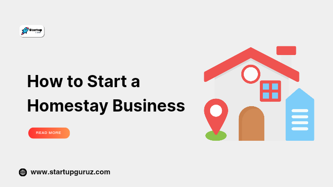 How to Start a Homestay Business