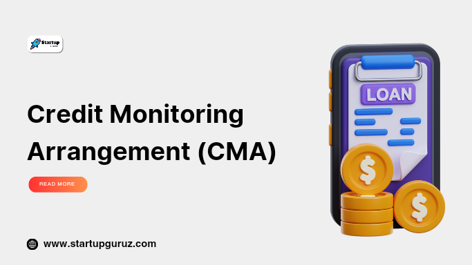 Credit Monitoring Arrangement (CMA)